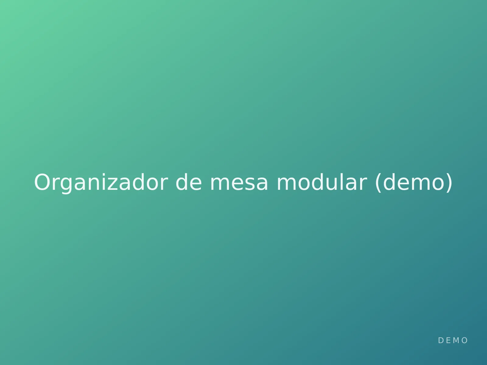 Organizador de mesa modular (demo) — imagem ilustrativa de demonstração 1